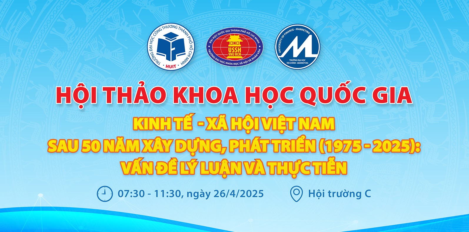 Hội thảo Quốc gia: Kinh tế - xã hội Việt Nam sau 50 năm xây dựng, phát triển (1975-2025): Vấn đề lý luận và thực tiễn